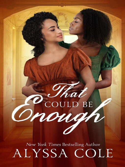 Title details for That Could Be Enough by Alyssa Cole - Available